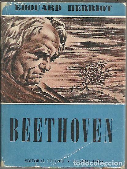 Libros: BEETHOVEN. UNA VIDA INTENSA. - HERRIOT, Edouard. - Foto 1