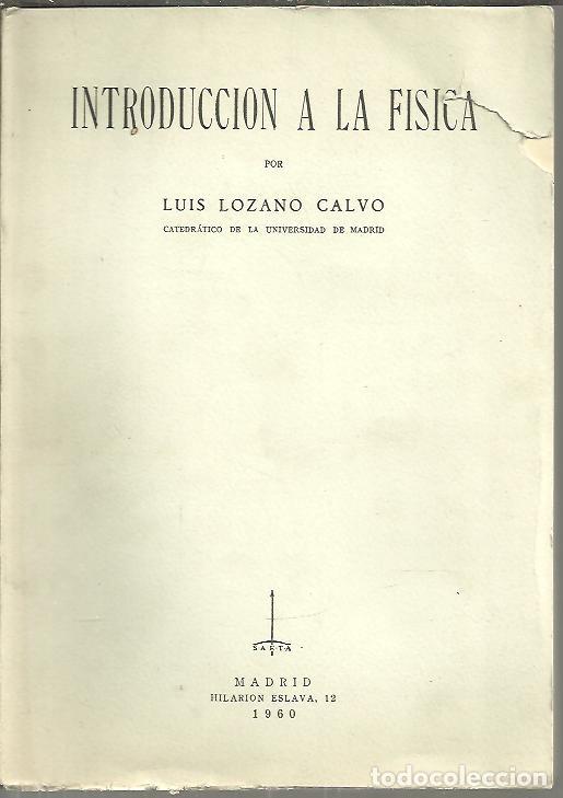 Libros: INTRODUCCIONA LA FISICA. - LOZANO CALVO, Luis. - Foto 1