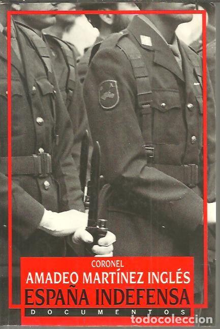 Libros: ESPA&Ntilde;A INDEFENSA. - MARTINEZ INGLES, Amadeo. - Foto 1