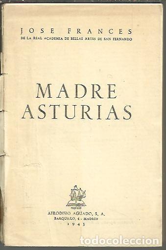 Libros: MADRE ASTURIAS. - FRANCES, Jos&eacute;. - Foto 1