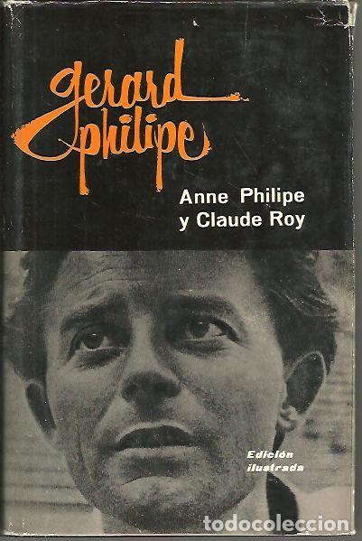 Libros: GERARD PHILIPE. - PHILIPE, Anne. ROY, Claude. - Foto 1