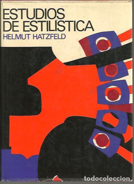 Libros: ESTUDIOS DE ESTILISTICA. - HATZFELD, Helmut. - Foto 1
