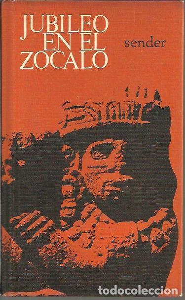 Libros: JUBILEO EN EL ZOCALO. - SENDER, Ram&oacute;n J. - Foto 1