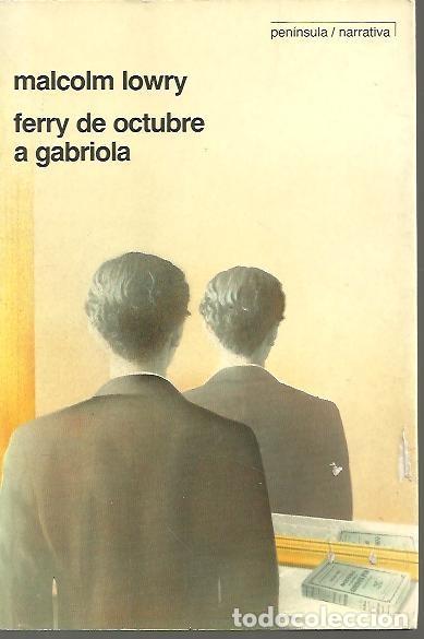 Libros: FERRY DE OCTUBRE A GABRIOLA. - LOWRY, Malcolm. - Foto 1
