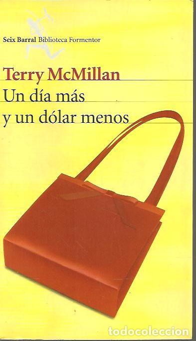 Libros: UN DIA MAS Y UN DOLAR MENOS. - McMILLAN, Terry. - Foto 1