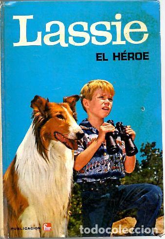 Libros: LASSIE EL HEROE. EL MONSTRUO DE LOS LOS PANTANOS. LA BALSA. - ANONIMO. - Foto 1