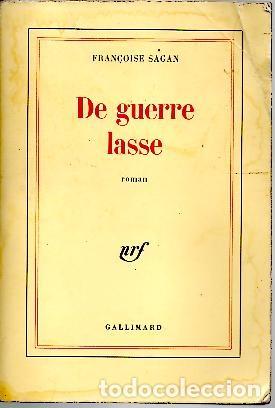 Libros: DE GUERRE LASSE. - SAGAN, Fran&ccedil;oise. - Foto 1