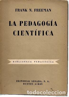 Libros: LA PEDAGOGIA CIENTIFICA. - FREEMAN, Frank N. - Foto 1