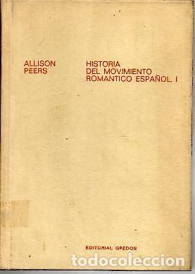 Libros: HISTORIA DEL MOVIMIENTO ROMANTICO ESPA&Ntilde;OL. - ALLISON PEERS, E. - Foto 1