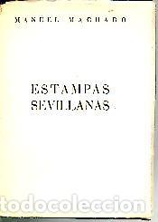 Libros: ESTAMPAS SEVILLANAS. - MACHADO, Manuel - Foto 1