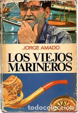 Libros: LOS VIEJOS MARINEROS. - AMADO, Jorge. - Foto 1