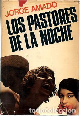 Libros: LOS PASTORES DE LA NOCHE. - AMADO, Jorge. - Foto 1