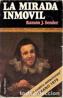 Libros: LA MIRADA INMOVIL. - SENDER, Ram&oacute;n J. - Foto 1