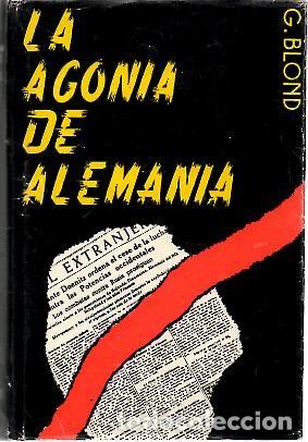 Libros: LA AGONIA DE ALEMANIA. - BLOND, Georges. - Foto 1