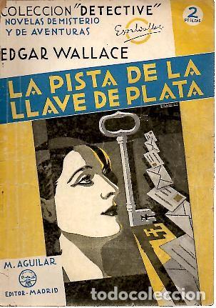 Libros: LA PISTA DE LA LLAVE DE PLATA. - WALLACE, Edgar. - Foto 1