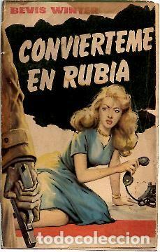 Libros: CONVIERTEME EN RUBIA. - WINTER, Bevis. - Foto 1
