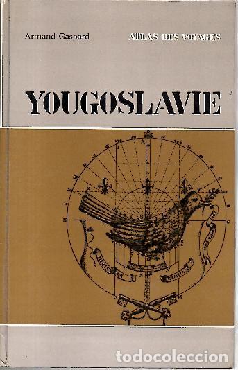 Libros: YOUGOSLAVIE. - GASPARD, Armand. - Foto 1