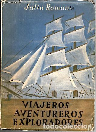 Libros: VIAJEROS, AVENTUREROS Y EXPLORADORES. - ROMANO, Julio. - Foto 1