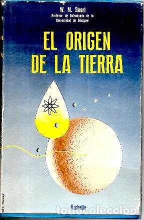 Libros: EL ORIGEN DE LA TIERRA. - SMART, W. M. - Foto 1