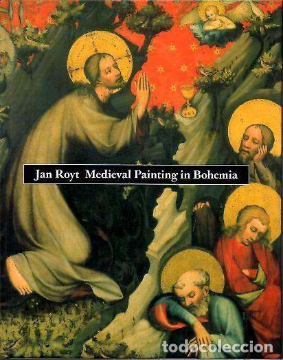 books: MEDIEVAL PAINTING IN BOHEMIA. - ROYT, Jan.