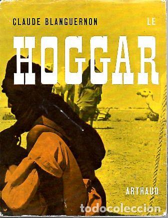 Libri di seconda mano: LE HOGGAR. - BLANGUERNON, Claude.