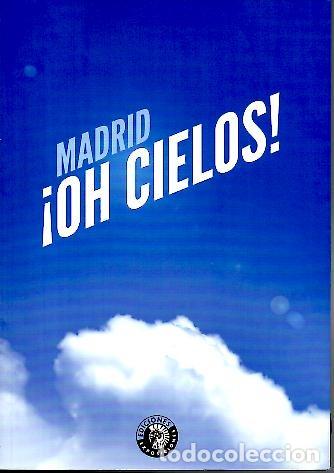 Libros: MADRID. &iexcl;OH CIELOS!. - CATALOGO. - Foto 1