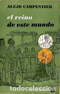 Libros: EL REINO DE ESTE MUNDO. - CARPENTIER, Alejo. - Foto 1