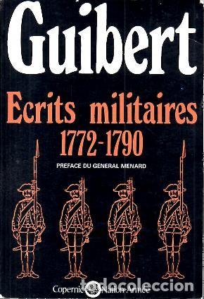 Libros: ECRITS MILITAIRES. 1772-1790. - GUIBERT, Jacques (Comte de). - Foto 1
