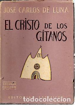 Libros: EL CRISTO DE LOS GITANOS. - LUNA, Jos&eacute; Carlos de. - Foto 1