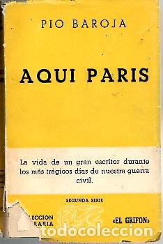 Libros: AQUI PARIS. - BAROJA, P&iacute;o. - Foto 1