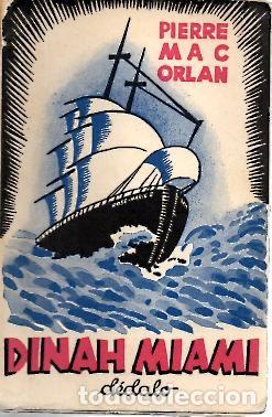 Libros: DINAH MIAMI. - MAC ORLAN, Pierre. - Foto 1