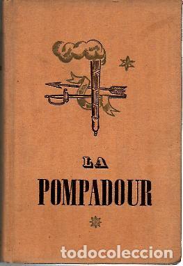 Libros: LA POMPADOUR. FAVORITA REAL. - BUGGELLI, Mario. - Foto 1