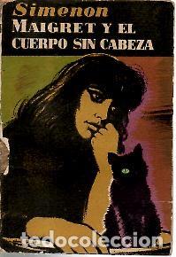 Libros: MAIGRET Y EL CUERPO SIN CABEZA. - SIMENON, Georges. - Foto 1
