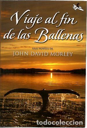 Libros: VIAJE AL FIN DE LAS BALLENAS. - MORLEY, John David. - Foto 1