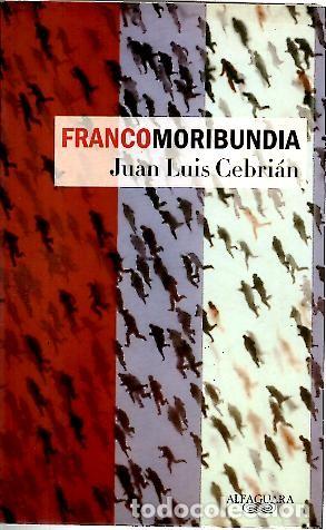 Libros: FRANCOMORIBUNDIA. - CEBRIAN, Juan Luis. - Foto 1