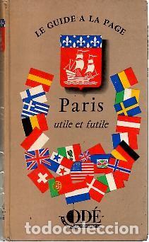 Libros: PARIS. UTILE ET FUTILE. - OGRIZEK, Dor&eacute; (rec.). - Foto 1