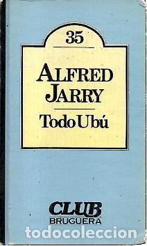Libros: TODO UBU. - JARRY, Alfred. - Foto 1