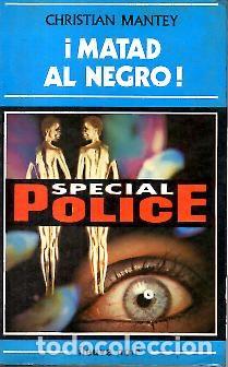 Libros: &iexcl;MATAD AL NEGRO!. - MANTEY, Christian. - Foto 1