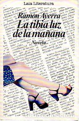 Libros: LA TIBIA LUZ DE LA MA&Ntilde;ANA. - AYERRA, Ram&oacute;n. - Foto 1
