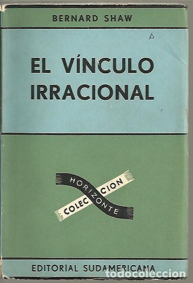 Libros: EL VINCULO IRRACIONAL. - SHAW, Bernard. - Foto 1