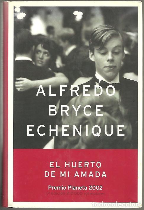 Libros: EL HUERTO DE MI AMADA. - BRYCE ECHENIQUE, Alfredo. - Foto 1
