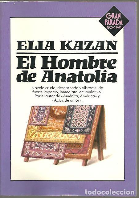 Libros: EL HOMBRE DE ANATOLIA. - KAZAN, Elia. - Foto 1