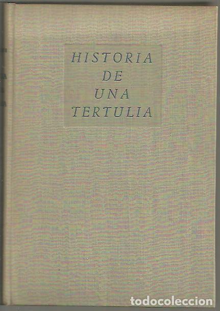 Libros: HISTORIA DE UNA TERTULIA. - DIAZ CA&Ntilde;ABATE, Antonio. - Foto 1