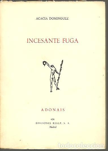 Libros: INCESANTE FUGA. - DOMINGUEZ, Acacia. - Foto 1