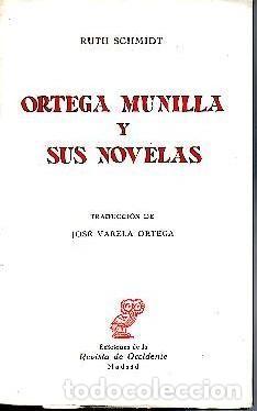 Libros: ORTEGA MUNILLA Y SUS NOVELAS. - SCHMIDT, Ruth. - Foto 1