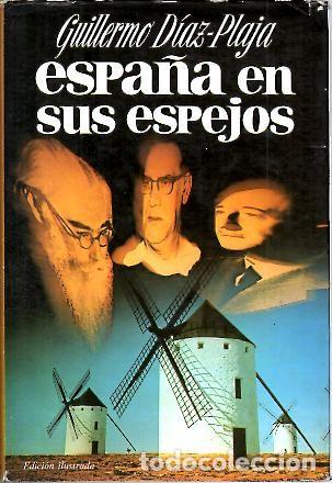 Libros: ESPA&Ntilde;A EN SUS ESPEJOS. - DIAZ PLAJA, Guillermo. - Foto 1
