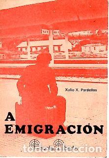 Libros: A EMIGRACION. - PARDELLAS, Xulio X. - Foto 1