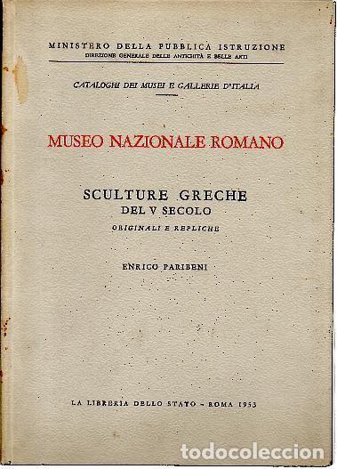 Libri di seconda mano: MUSEO NAZIONALE ROMANO. SCULTURE GRECHE DEL V SECOLO, ORIGINALI E REPLICHE. - PARIBENI, Enrico.