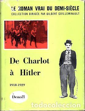 Libros: DE CHARLOT A HITLER (1918.1929). - GUILLEMINAULT, Gilbert. - Foto 1