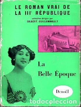 Libros: LA BELLE EPOQUE. - GUILLEMINAULT, Gilbert. (Dir.). - Foto 1